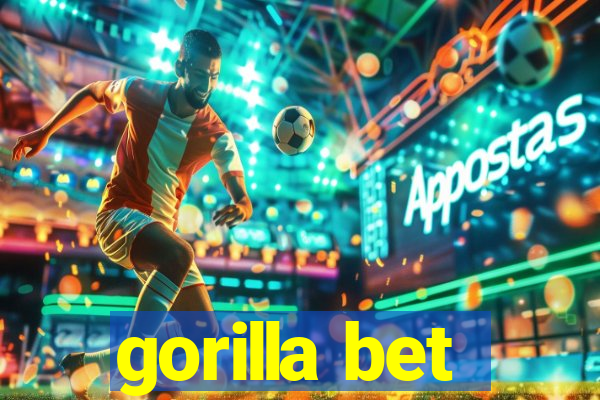 gorilla bet